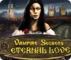 Vampire Secrets: Eternal Love spil