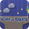 Wake The Royalty spil