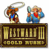 Westward III: Gold Rush spil