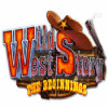 Wild West Story: The Beginnings spil