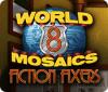 World Mosaics 8: Fiction Fixers spil