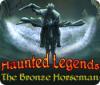 Haunted Legends: Bronzerytteren game