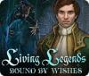 Living Legends: Bound by Wishes game